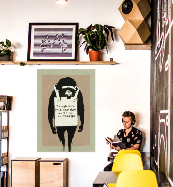 Laugh Now But One Day We’ll Be In Charge - Banksy Poster – Image 10