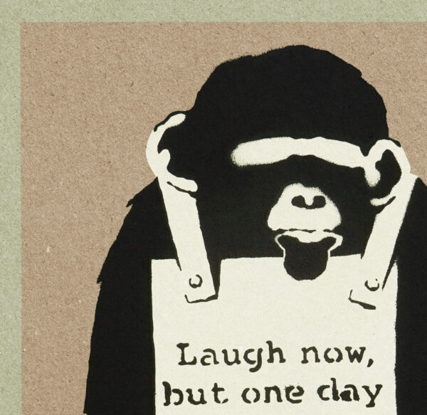Laugh Now But One Day We’ll Be In Charge - Banksy Poster – Image 2