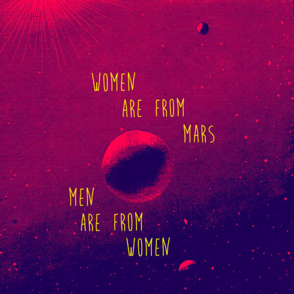 Women are from mars - Men are from women - Poster