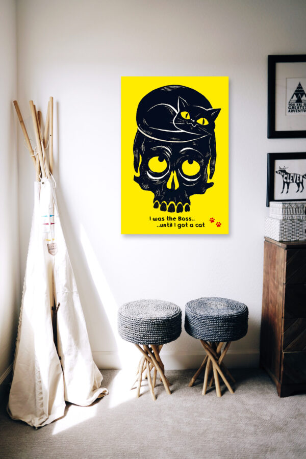 I was the Boss until I got a cat - Poster – Image 2