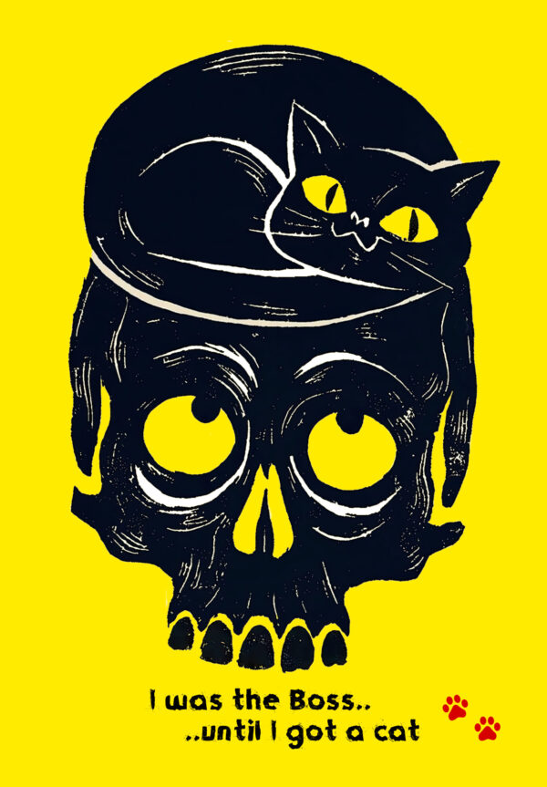 I was the Boss until I got a cat - Poster