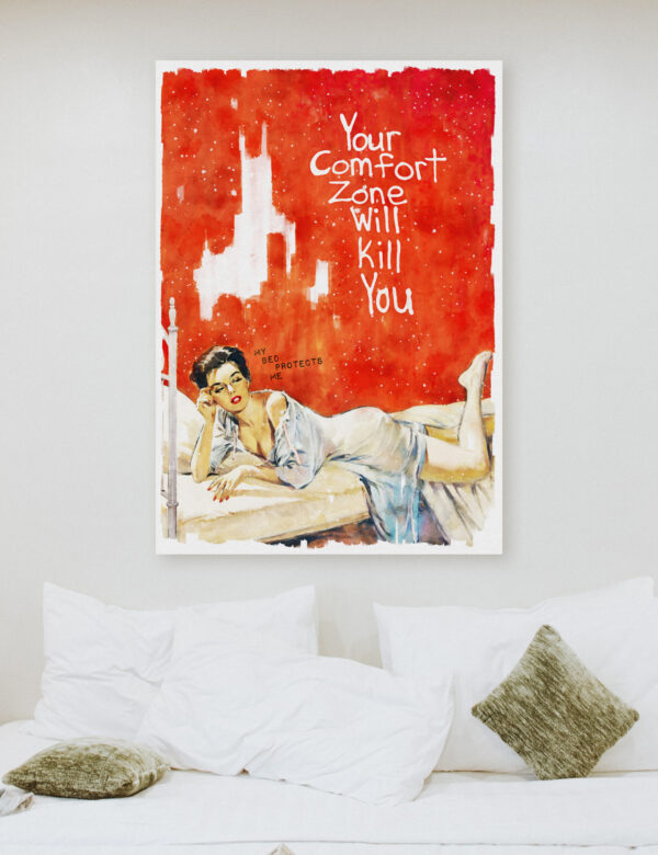 Your Comfort Zone Will Kill You - Famous quote Poster – Image 10