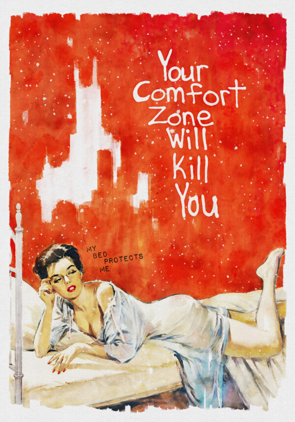 Your Comfort Zone Will Kill You - Famous quote Poster