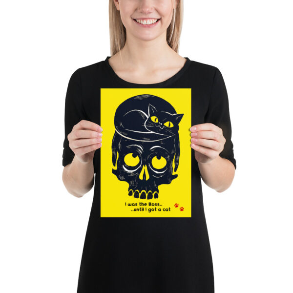 I was the Boss until I got a cat - Poster – Image 5