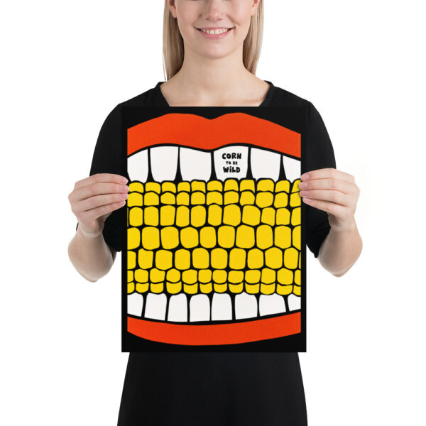 Corn to be Wild - Funny Corn Quote - Poster – Image 5
