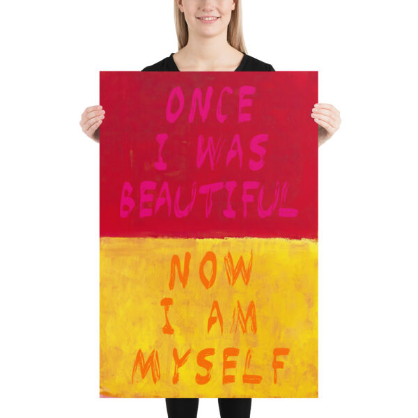 Once I was beautiful, now I am myself - Quote Anne Sexton - Poster – Image 8