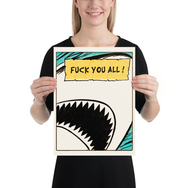 The shark says “ Fuck you all! " Poster – Image 4