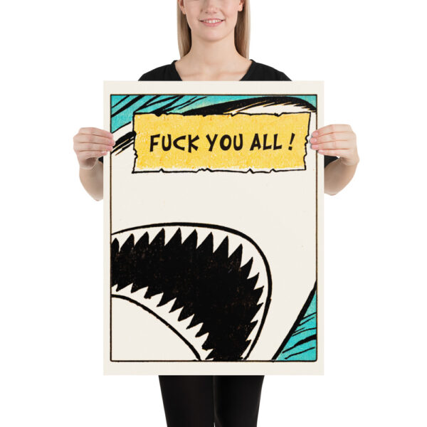 The shark says “ Fuck you all! " Poster – Image 5