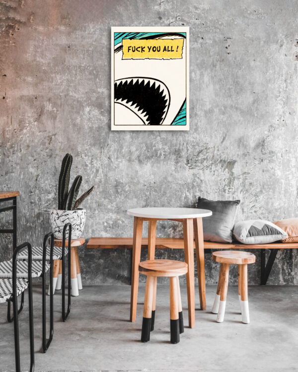 The shark says “ Fuck you all! " Poster – Image 6