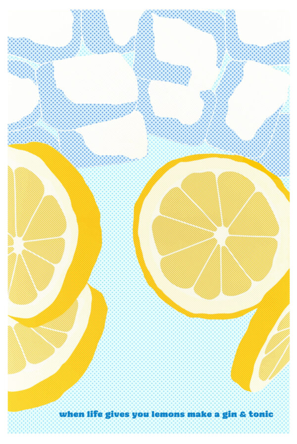 When Life Gives You Lemons, Make a Gin and Tonic - Vintage poster