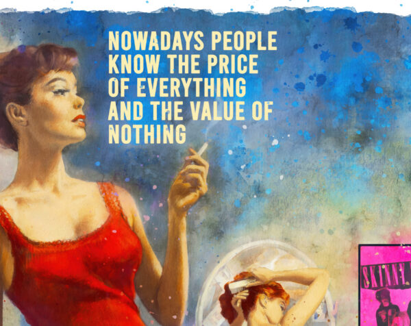 Nowadays people knows the price of everything and the value of nothing - Oscar Wilde famous quote - Poster – Image 3